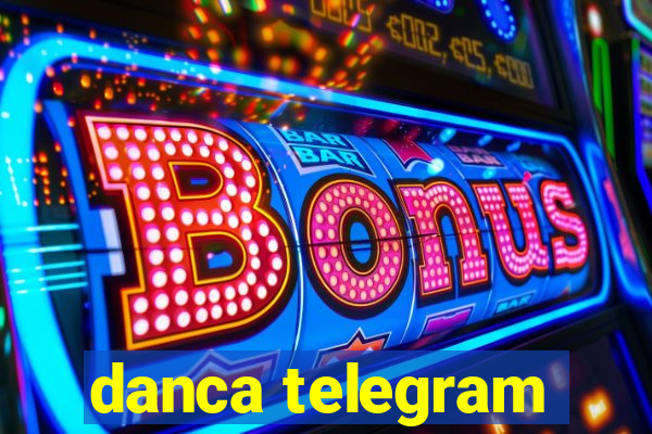 danca telegram